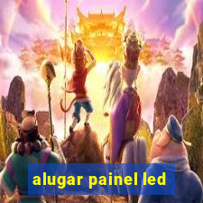 alugar painel led